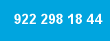 922 298 18 44 922 298 18 44